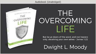 The Overcoming Life  Dwight L Moody  Free Christia