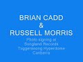 two australian rock legends, brian cadd and russell morris, at a photo signing at songland records, tuggeranong hyperdome in canberra.

links:
http://www.briancadd.com/
http://en.wikipedia.org/wiki/brian_cadd
http://www.russellmorris.com.au/
http://en.wikipedia.org/wiki/russell_morris
http://www.2ca.com.au/
http://www.hotfrog.com.au/companies/songland-records