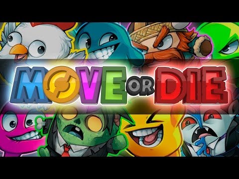 Move or Die