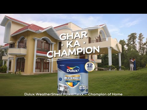 Dulux Weathershield Powerflexx-Ghar Ka Champion