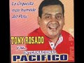 TONY ROSADO NO SUFRAS CORAZON