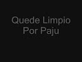 Quede Limpio Por Paju