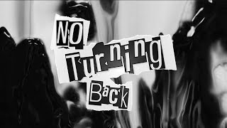 NO TURNING BACK