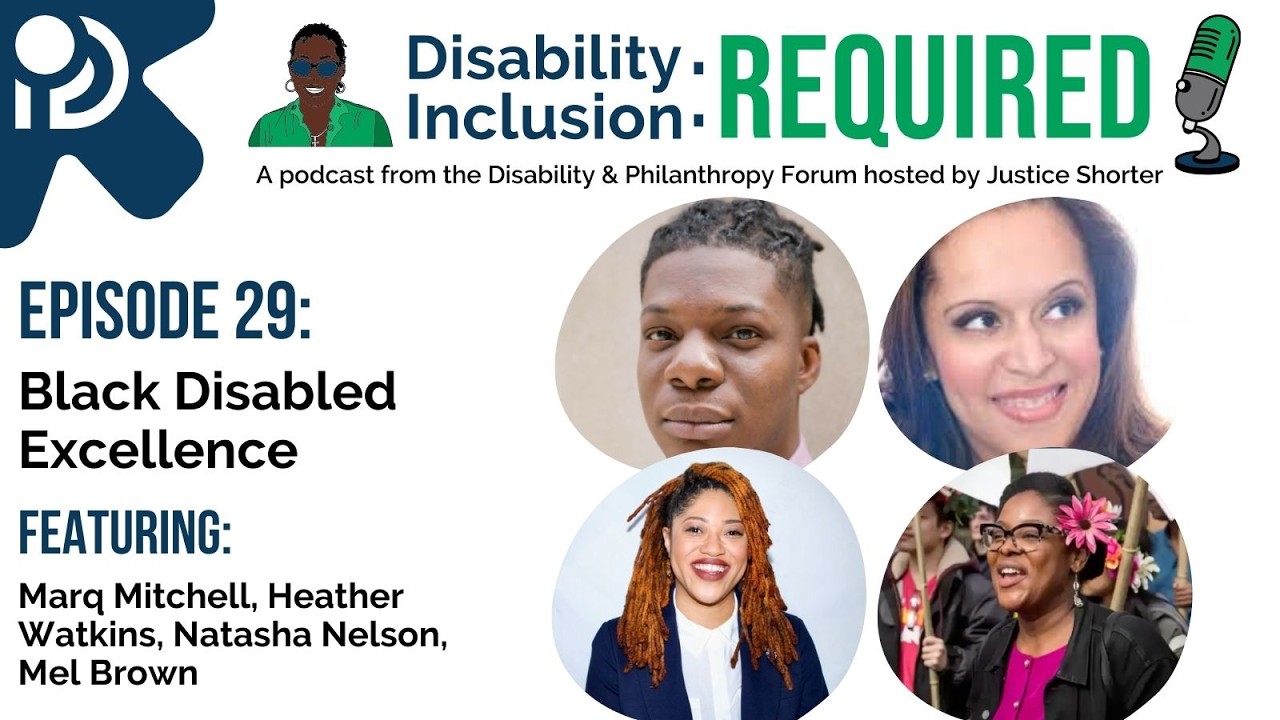 Disability Inclusion: Required - Episode 29 - Black Disabled Excellence