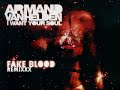 Armand Van Helden - I Want Your Soul Fake Blood Remixxx