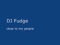 Just House - DJ Fudge - close to my people Just House - DJ Fudge - close to my people