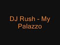 DJ Rush - My Palazzo