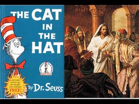 The Gospel According to Dr. Seuss Part 3: Jesus, the Cat in the Hat, and Chaos