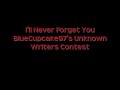 I'll Never Forget You [part1]//Unknown Writers Contest