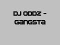 DJ Oddz - Gangsta