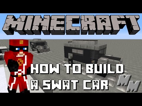 how to make a s.w.a.t truck in minecraft