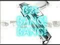 b21  bang bang