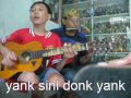 Click here to watch this video YANK SINI DONK YANK by; The Sumbodos