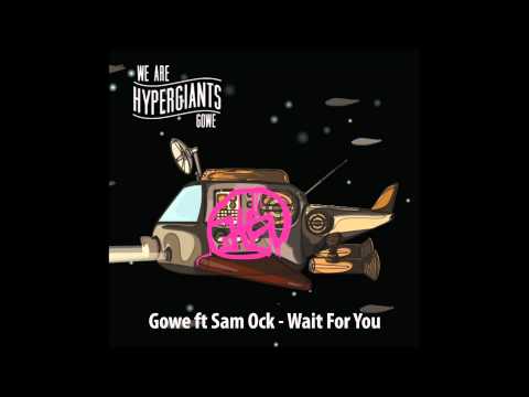 Wait For You by GOWE x Sam Ock