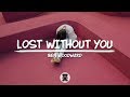 Ben Woodward - Lost Without You (Lyrics Video)