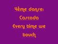 Chorégraphie Cascada : Every time we touch