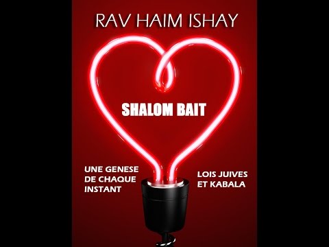 Kabbala et chalom bait Introduction - Rav Haïm Ishay
