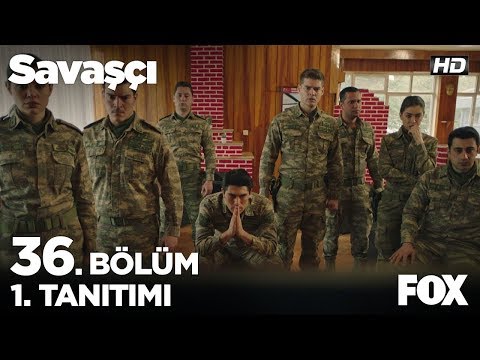 Savaşçı 36. Bölüm Fragmanı                                                                                                                                                                                                                                