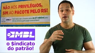 MBL quer que sindicatos sejam extintos