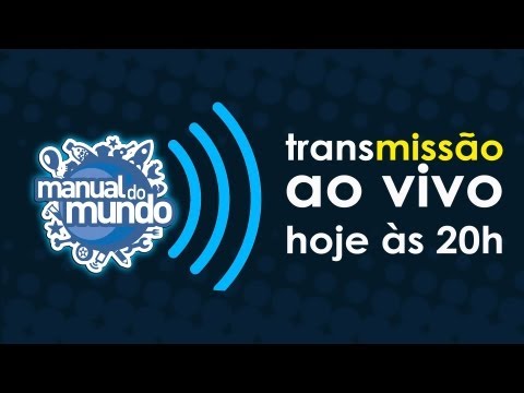 Transmissão ao vivo Manual do Mundo (gravação)