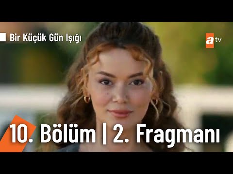 Bir Küçük Gün Işığı 10. Bölüm 2. Fragmanı                                                                                                                                                                                                                 