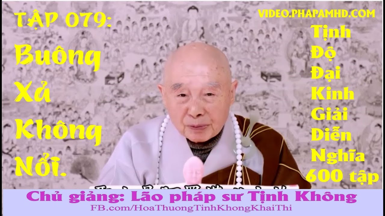 TẬP 079, Buông Xả Không Nổi, Tịnh Độ Đại Kinh Giải Diễn Nghĩa, Diệu Âm