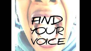 FIND YOUR VOICE!