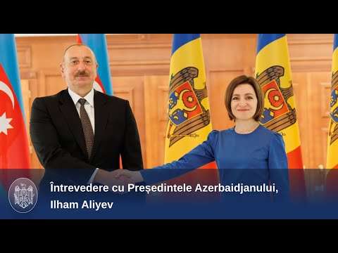 President Maia Sandu met with Azerbaijani President Ilham Aliyev