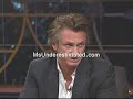 sean penn once again shows his nutty self saying that bush should be in f###ing jail.