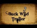 Buck Wild Introduction/Trailer