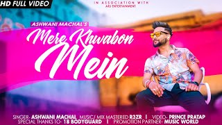 Mere Khwabon Mein - Ashwani Machal  Latest Cover S