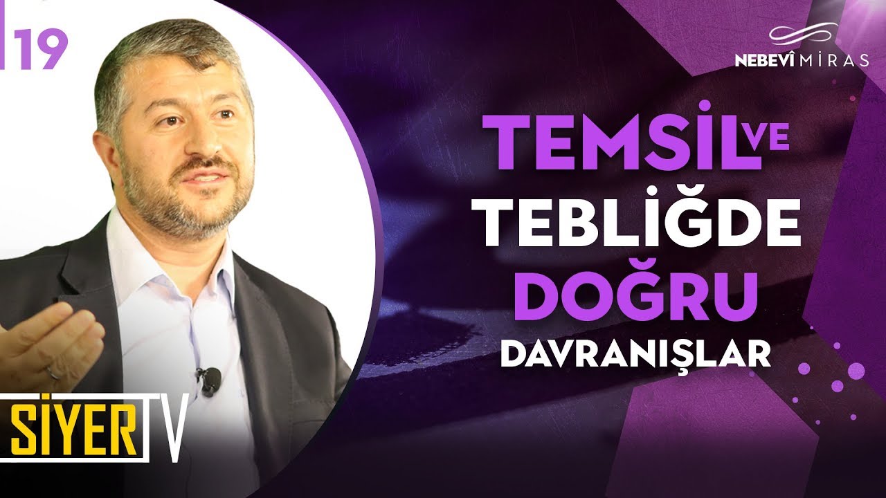 19. Temsil ve Tebliğde Doğru Davranışlar