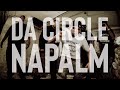 Da Circle Napalm Official Music Video and Lyrics