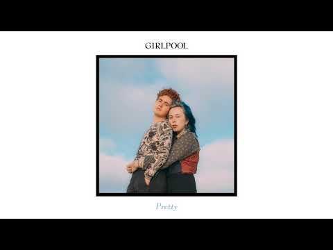 Girlpool Pretty