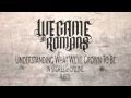 We Came As Romans "Understanding What We'