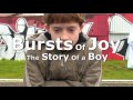 Bursts Of Joy - The Story Of A Boy
