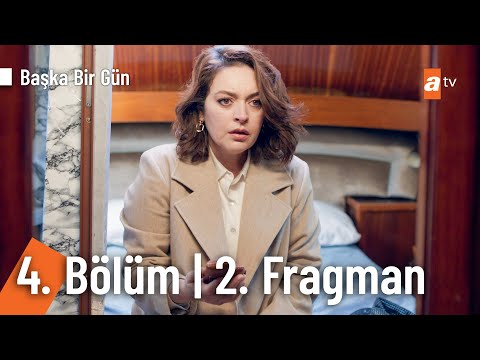 Başka Bir Gün 4. Bölüm 2. Fragmanı                                                                                                                                                                                                                        