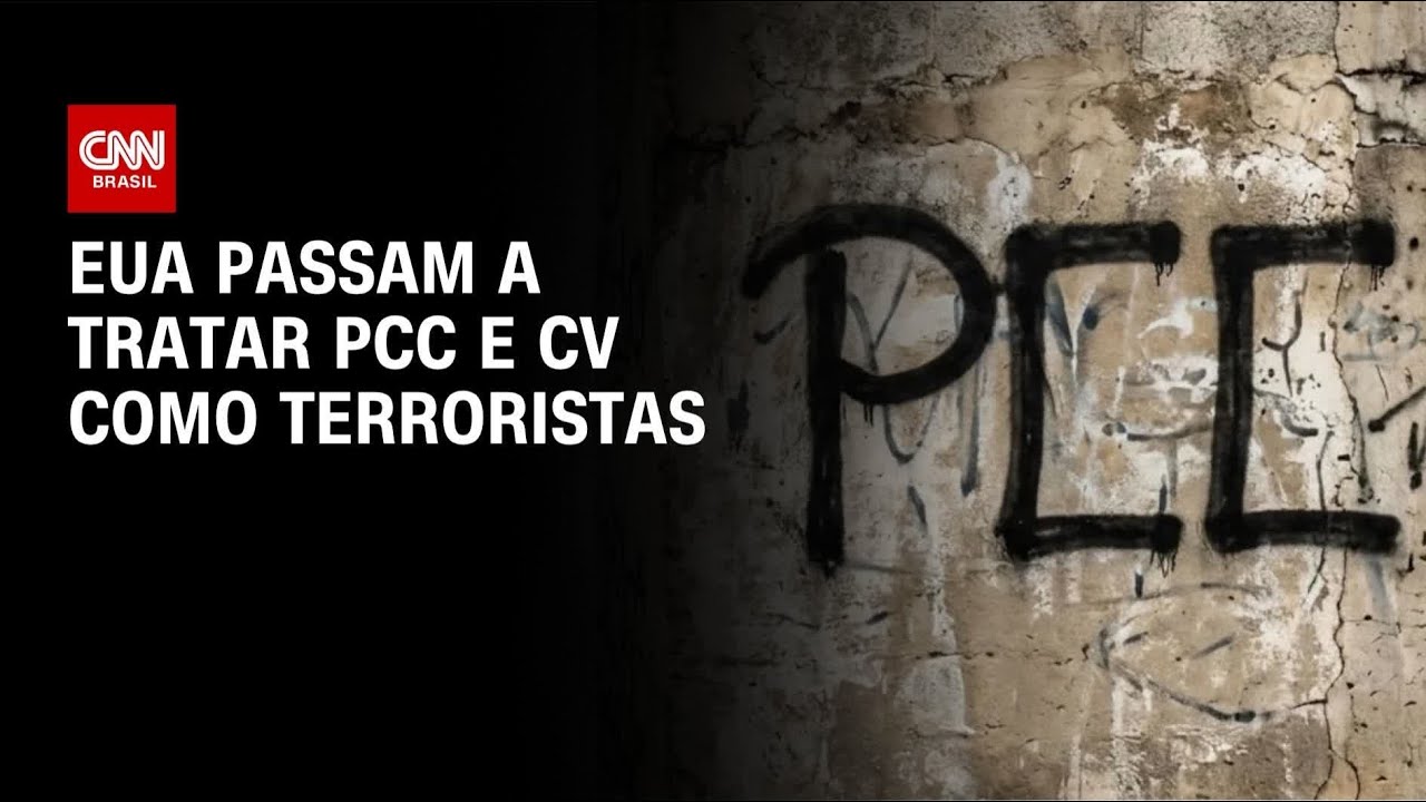 EUA passam a tratar PCC e CV como terroristas a partir desta sexta (5) | CNN NOVO DIA