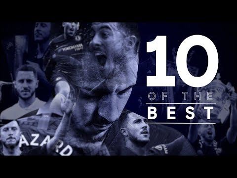 Video: Eden Hazard | 10 Of His Best Goals For Chelsea!