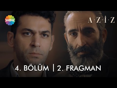 Aziz 4. Bölüm 2. Fragmanı                                                                                                                                                                                                                                 