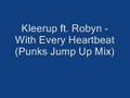 Kleerup ft. Robyn - With Every Heartbeat (Punks Jump Up Mix)
