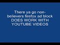 Click here to watch this video Firefox ad blocker does work