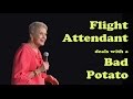 Jeanne Robertson Flight attendant dealing with a bad potato