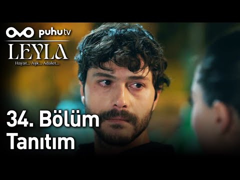 Leyla 34. Bölüm Fragmanı                                                                                                                                                                                                                                  