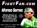 Alfonso Gomez talks Miguel Cotto @ FightFan.com Alfonso Gomez talks Miguel Cotto @ FightFan.com