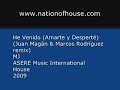 He Venido (Amarte y Desperté) (Juan Magán & Marcos Rodríguez remix)