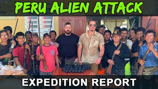 Peru Alien Attack Expedition Report