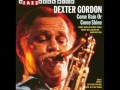 Dexter Gordon — "Come Rain Or Come Shine&qu