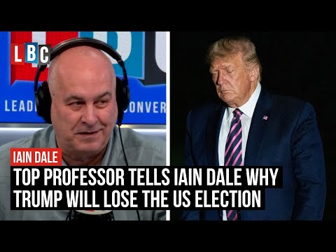 Professor who predicted every election since 1984 tells Iain Dale why Donald Trump will lose | LBC