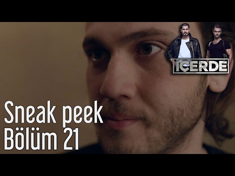 İçerde 21. Bölüm Sneak Peek                                                                                                                                                                                                                               